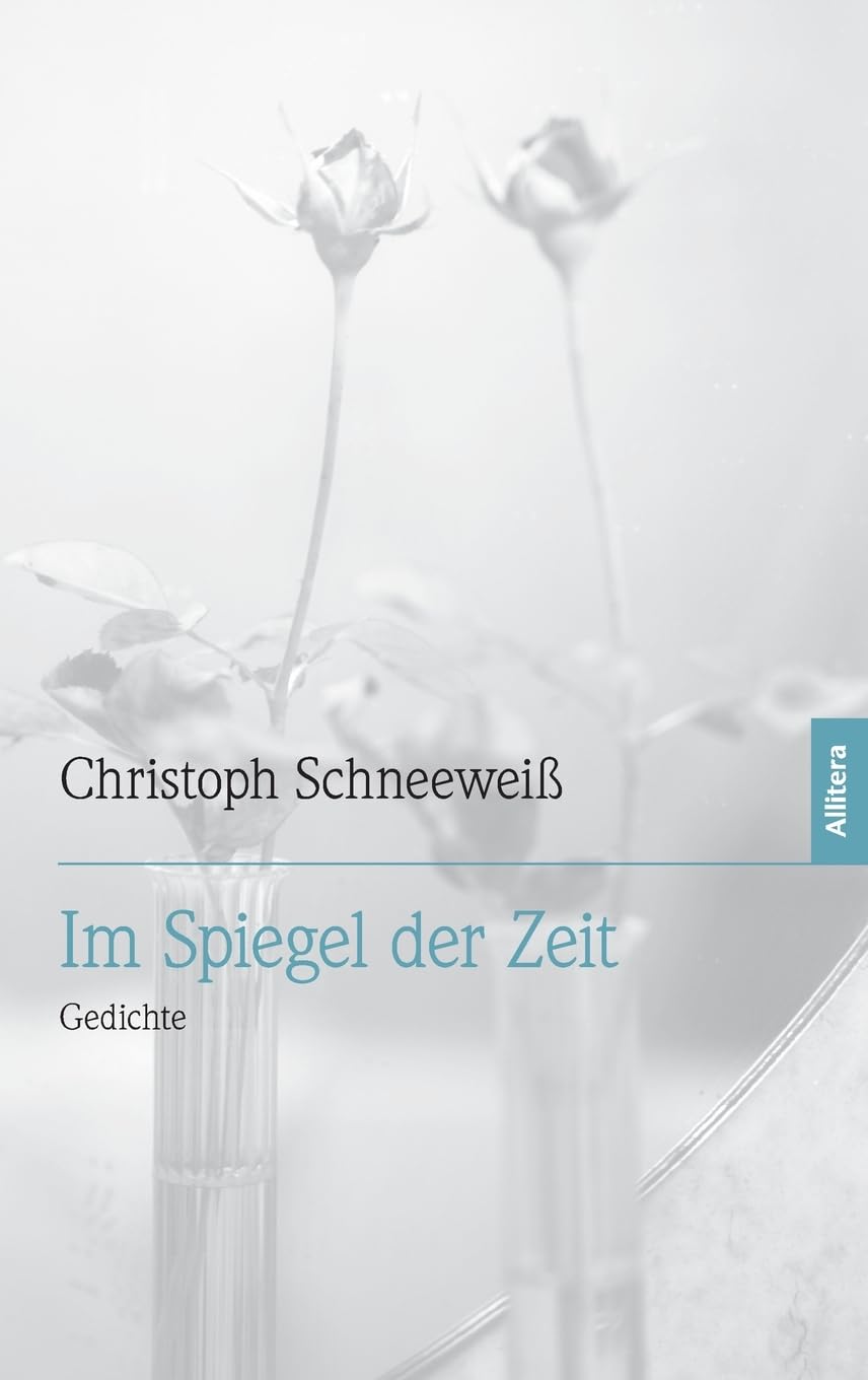 Im Spiegel der Zeit: Gedichte