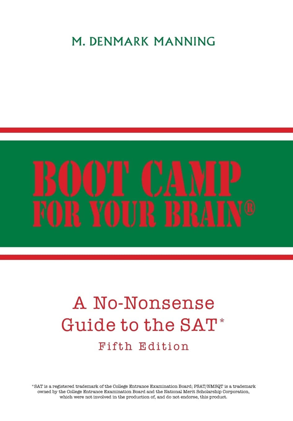 Boot Camp for Your Brain: A No-Nonsense Guide to the SAT
