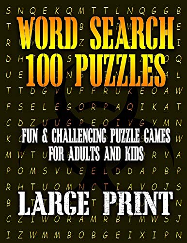 Word Search 100 Puzzles Large Print: Fun & Challenging Puzzle Games for Adults and Kids (8.5” x 11” Large Print)