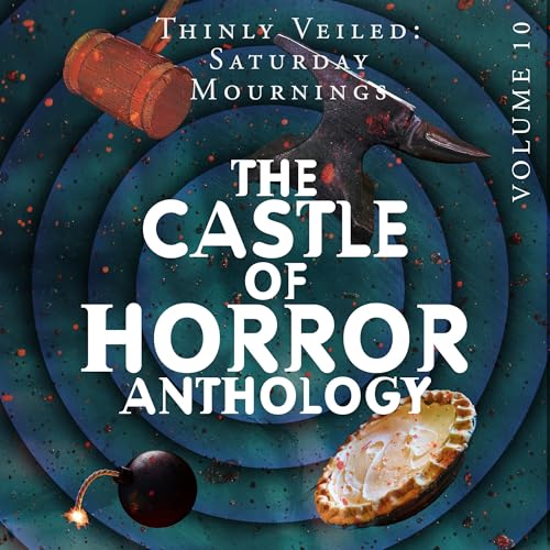 Castle of Horror Anthology, Volume 10: Thinly Veiled: Saturday Mournings by In Churl Yo, PJ Hoover, Jeremiah Dylan Cook, Dennis K. Crosby, Alethea Kontis, Joy Preble, Steven Philip Jones, Heath Shelby, Tony Jones, Bryan Young, Scott Pearson, Will McDermott, Katya de Becerra episode artwork