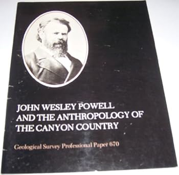 Paperback John Wesley Powell and the Anthropology of the Canyon Country Book