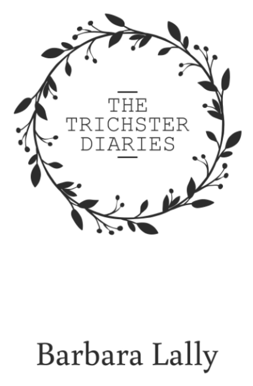 The Trichster Diaries