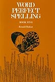 Word Perfect Spelling: Book 5 (Word Perfect Spelling) (Bk. 5)