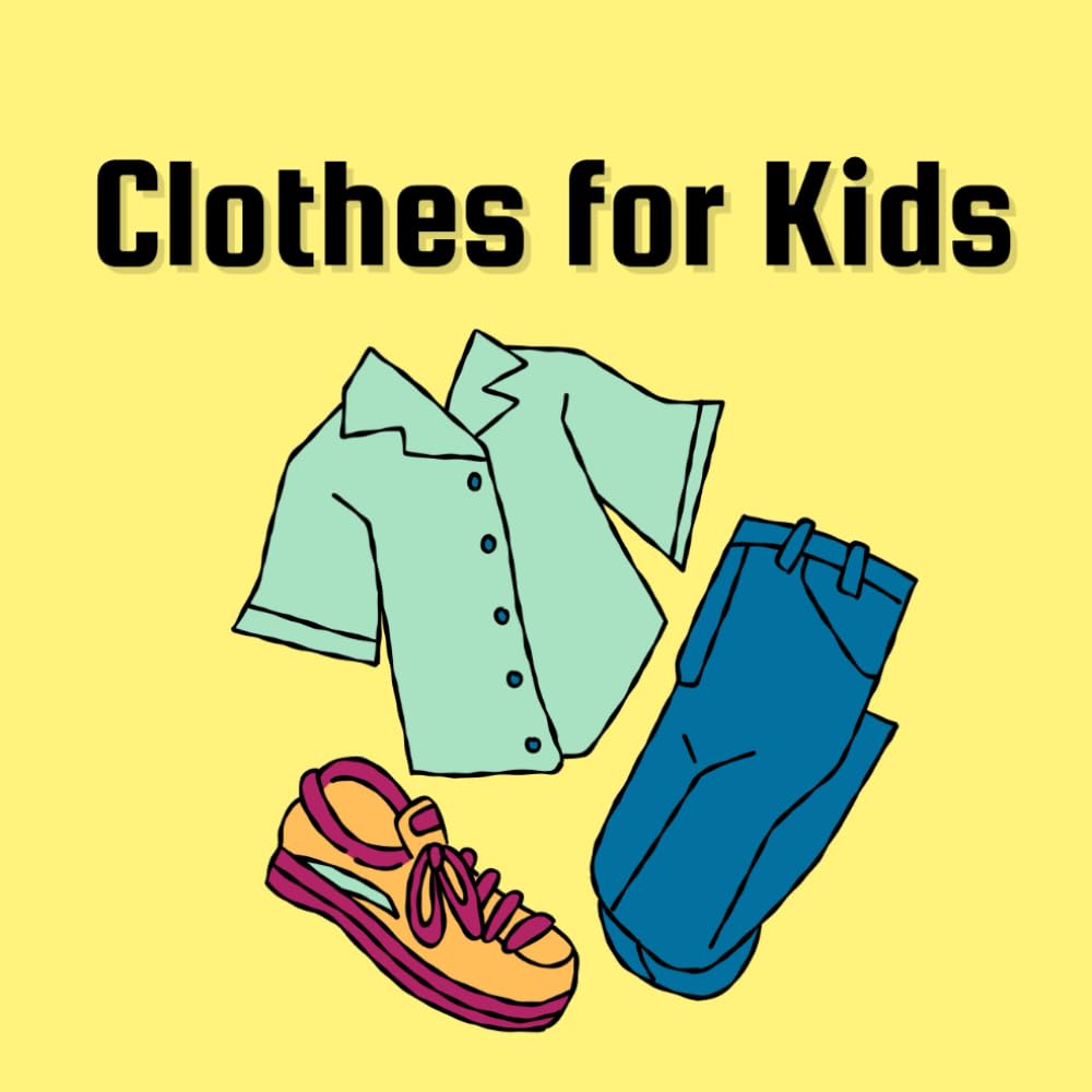 Clothes for Kids: Learn Everyday Clothing Names with Pictures | Clothes Vocabulary for Preschool and Kindergarten