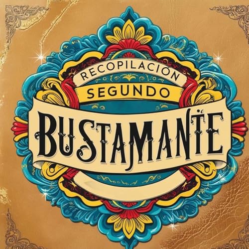 Recopilación Segundo Bustamante