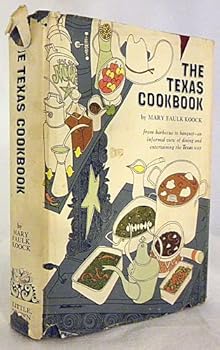 Unknown Binding Texas Cookbook: From Barbecue to Banquet Book