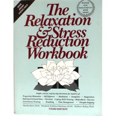 The Relaxation and Stress Reduction Workbook