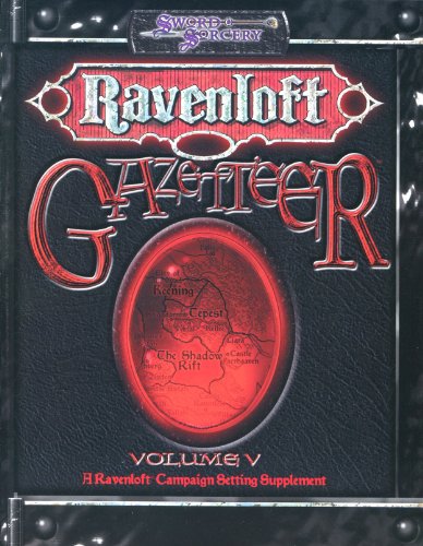 Ravenloft Gazetteer, Vol. 5 (Dungeons & Dragons d20 3.5 Fantasy Roleplaying, Ravenloft Setting)