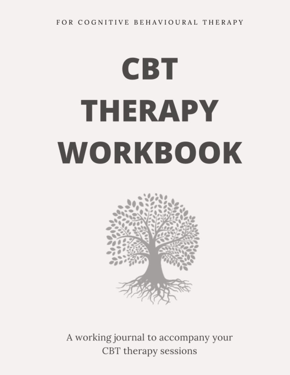 CBT Therapy Workbook: A CBT workbook with worksheets to accompany your CBT therapy sessions