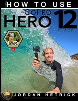Paperback GoPro: How To Use The GoPro HERO 12 Black Book