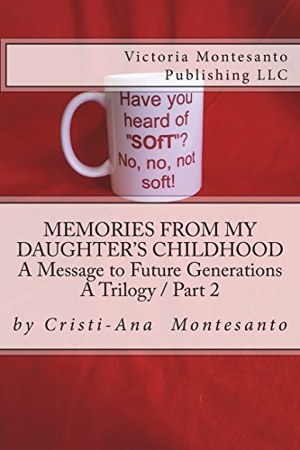 Memories from My Daughter's Childhood / A Trilogy Part 2: A Message to Future Generations