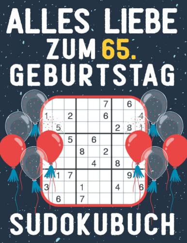 65 Geburtstag Geschenk | Alles Liebe zum 65. Geburtstag - Sudoku: 150 Rätsel von leicht bis schwer Mit Lösungen | Kleines Rätselbuch zum Verschenken | ... | Geschenke zum 65. geburtstag für Frau Mann 65 Geburtstag Geschenk | Alles Liebe zum 65. Geburtstag - Sudoku: 150 Rätsel von leicht bis schwer Mit Lösungen | Kleines Rätselbuch zum Verschenken | ... | Geschenke zum 65. geburtstag für Frau Mann