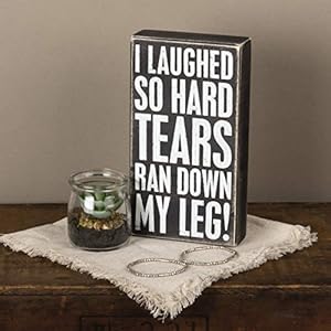Primitivesbykathy19489classicboxsign5x9tearsrandownmylegneutral Urban Country Home Decor Primitives by kathy 19489 classic box sign 5 x 9 tears ran down my leg neutral urban country home decor