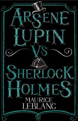 Arsène Lupin vs Sherlock Holmes