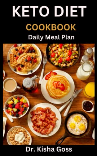 KETO DIET COOKBOOK DAILY MEAL PLAN: HOW TO GET INTO