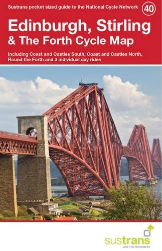 Edinburgh, Stirling & the Forth Cycle Map 40: Including Coast & Castles South, Coast and Castles North, Round the Forth and 3 Individual Day Rides