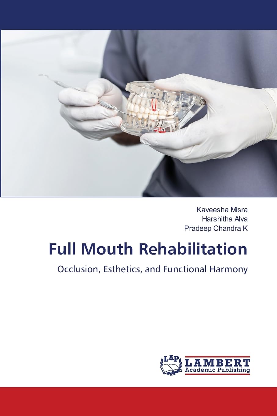 Full Mouth Rehabilitation: Occlusion, Esthetics, and Functional Harmony