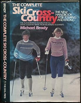 Hardcover The Complete Ski Cross Country: The New Handbook for Touring and Racing Book