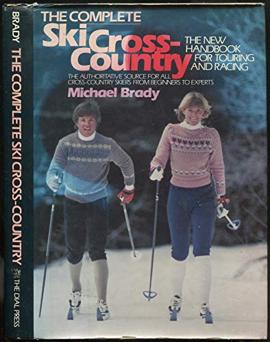 The Complete Ski Cross Country: The New Handboo... 0385274505 Book Cover