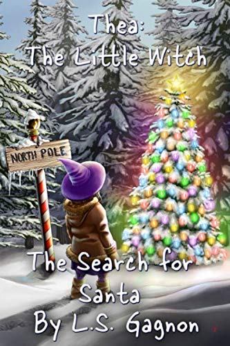 The Search for Santa: Thea: The Little Witch (The Little Witch Series)