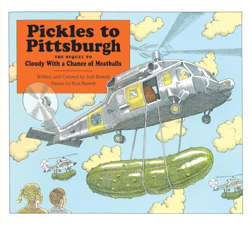 Image of Pickles To Pittsburgh The Sequel To Cloudy With A Chance Of Meatballs : A Sequel To I Cloudy With A Chance Of Meatballs