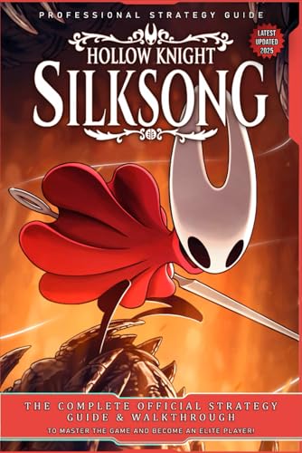 Hollow Knight Silksong Ultimate Guide (Latest Updated 2025): The ...
