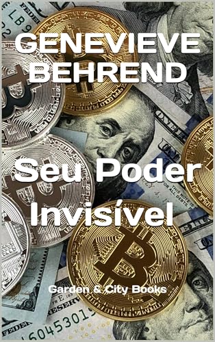 Seu Poder Invisível [Your Invisible Power] (Translated) - Behrend, Genevieve