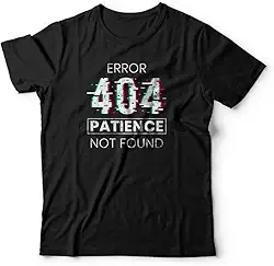 Camiseta Patience Not Found