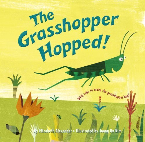  The Grasshopper Hopped! by Elizabeth Alexander (2010-01-12)