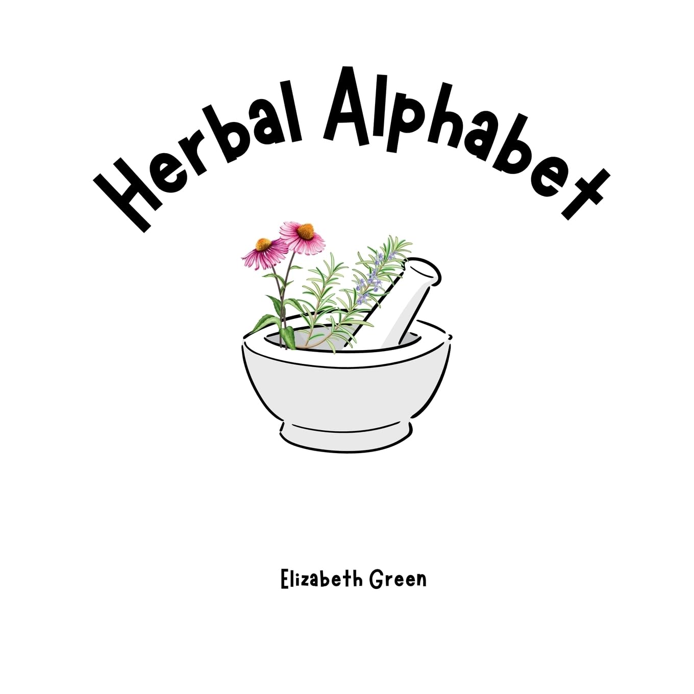 Herbal Alphabet (Everything Alphabets!)