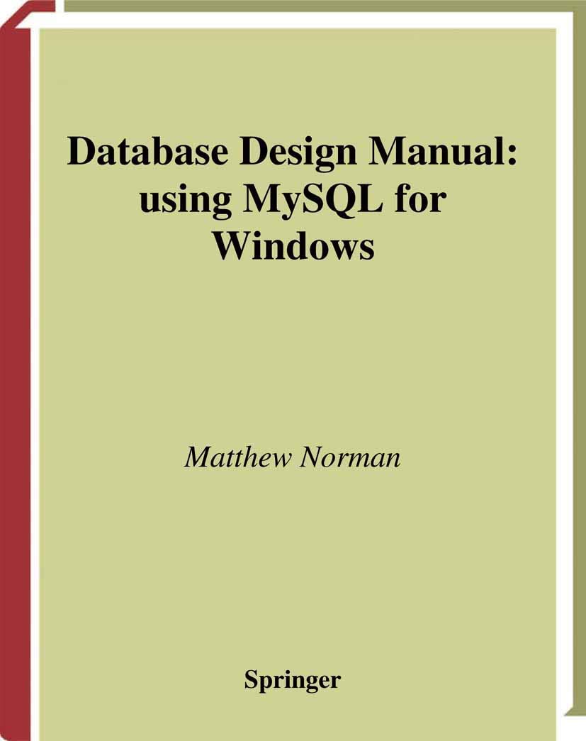 Database Design Manual: using MySQL for Windows: Using MySQL for Windows (Springer Professional Computing)