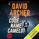 Code Name: Camelot: Noah Wolf, Book 1