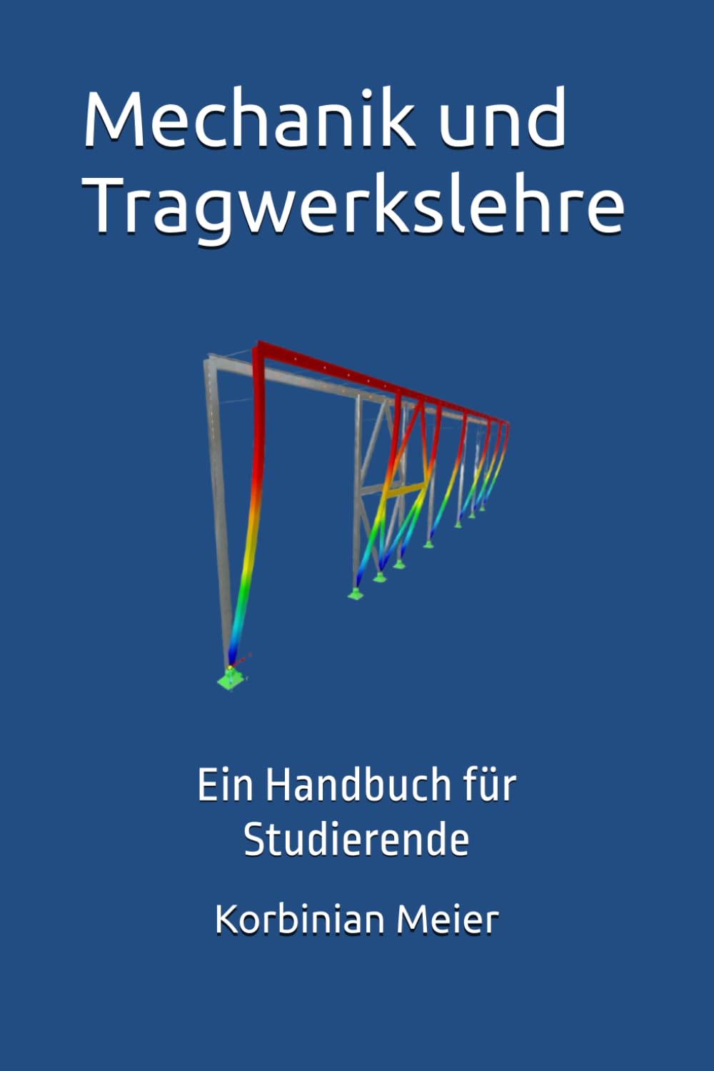 Mechanik und Tragwerkslehre: Ein Handbuch für Studierende