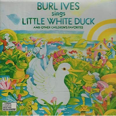 Burl Ives Sings Little White Duck & Other Children's Favorites