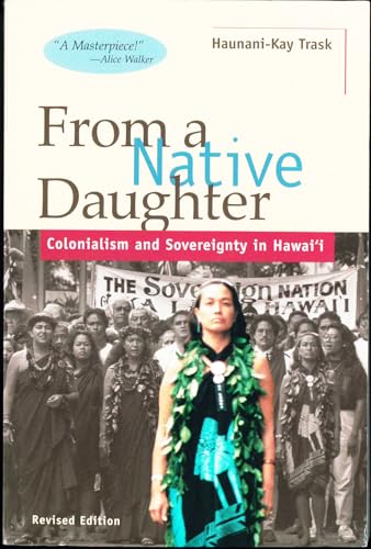 From a Native Daughter: Colonialism and Sovereignty in Hawaii (Latitude 20 Books) Rev Sub by Trask, Haunani-Kay, Trask, Hauani-Kay (1999) Paperback