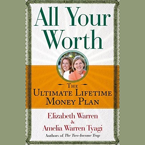 All Your Worth: The Ultimate Lifetime Money Plan
