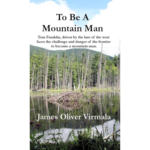 To Be A Mountain Man by James Oliver Virmala episode artwork