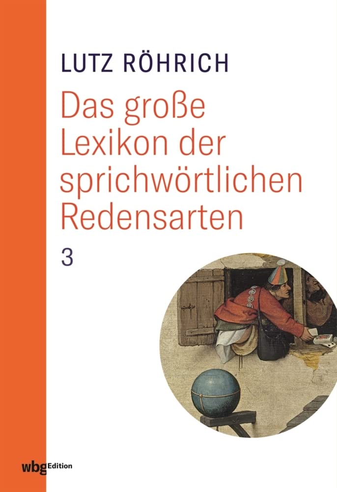 Das große Lexikon der sprichwörtlichen Redensarten: Bedeutung, Herkunft und Anwendung von 15 000 Redensarten