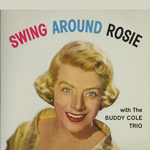 Amazon.co.jp Swing Around Rosie Rosemary Clooney With The Buddy Cole
