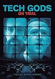  TECH GODS ON TRIAL