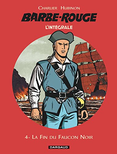 L'intégrale Barbe Rouge, tome 4 : La fin du faucon noir