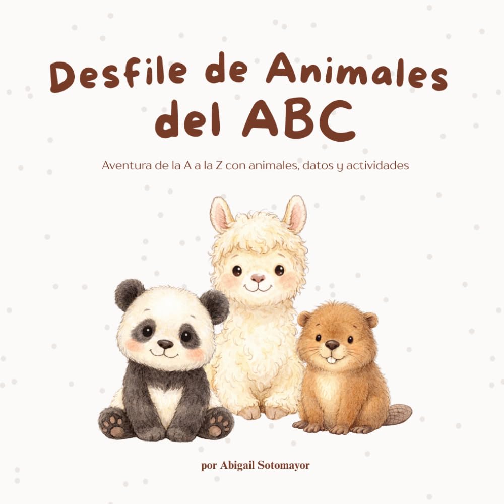 Desfile de Animales del ABC: Una aventura de animales de la A a la Z con datos divertidos, actividades sencillas y aprendizaje temprano para niños de 3 a 6 años