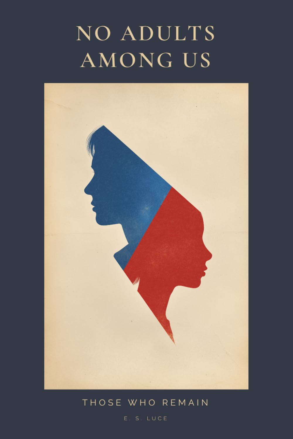 No Adults Among Us: Those Who Remain