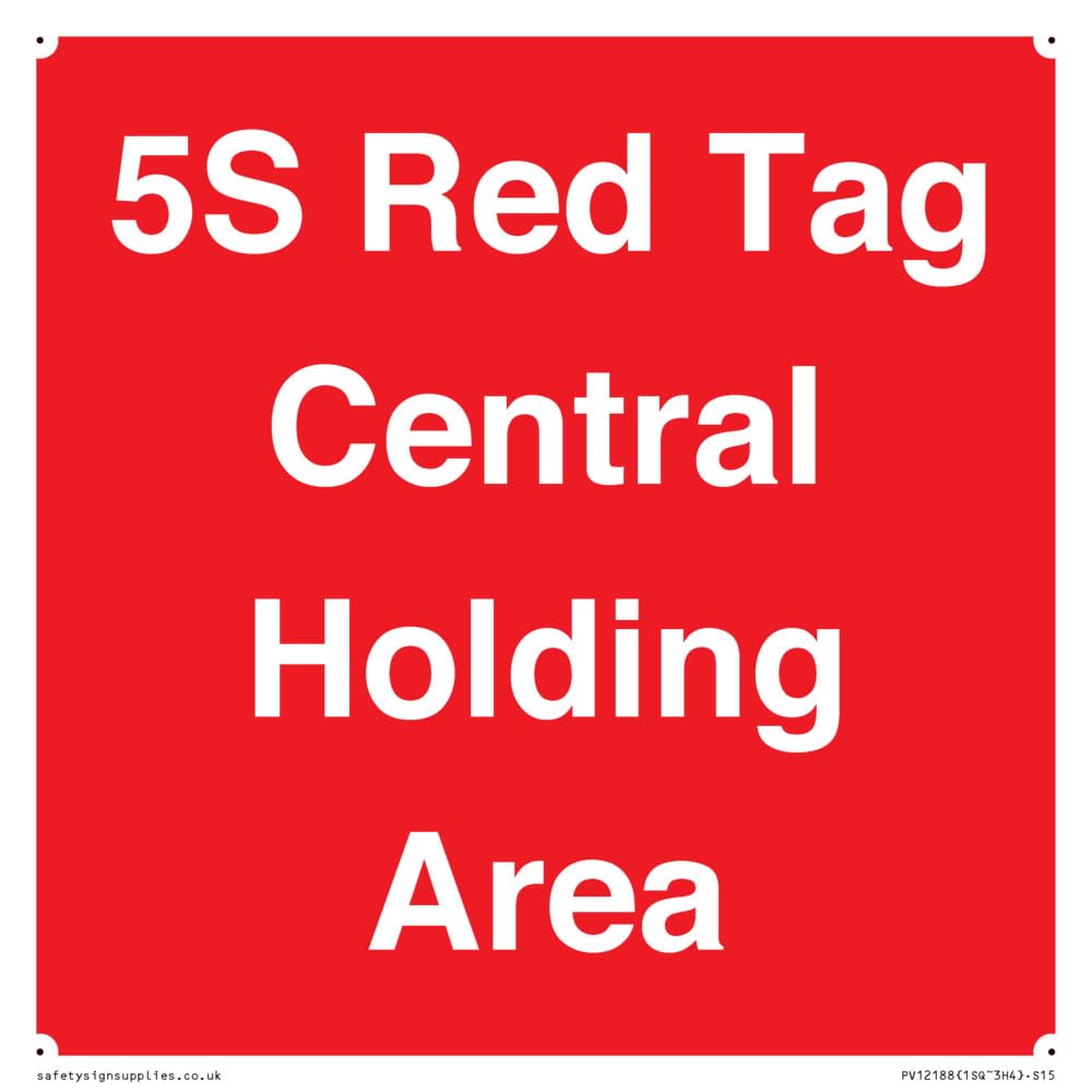 5S Red Tag Central Holding Area Sign - 150x150mm - S15