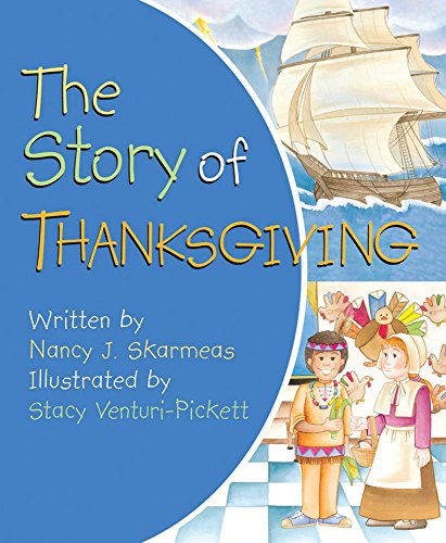 The Story of Thanksgiving The Story of Thanksgiving