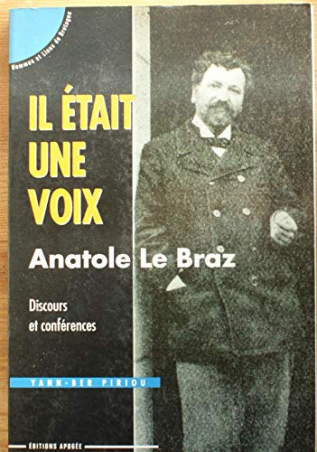 Il était une voix, Anatole Le Braz : Discours et conférences