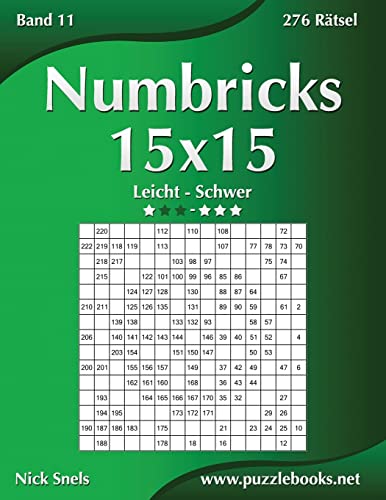 Numbricks 15x15 - Leicht bis Schwer - Band 11 - 276 Rätsel (German Edition)