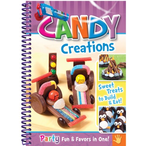 Candy Creations: Sweet Treats to Build & Eat! Party Fun & Favors in One!