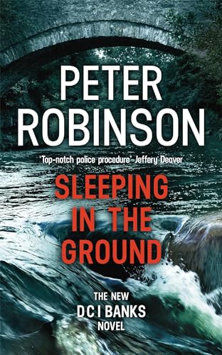 Preisvergleich Produktbild Sleeping in the Ground: The 24th DCI Banks novel from The Master of the Police Procedural