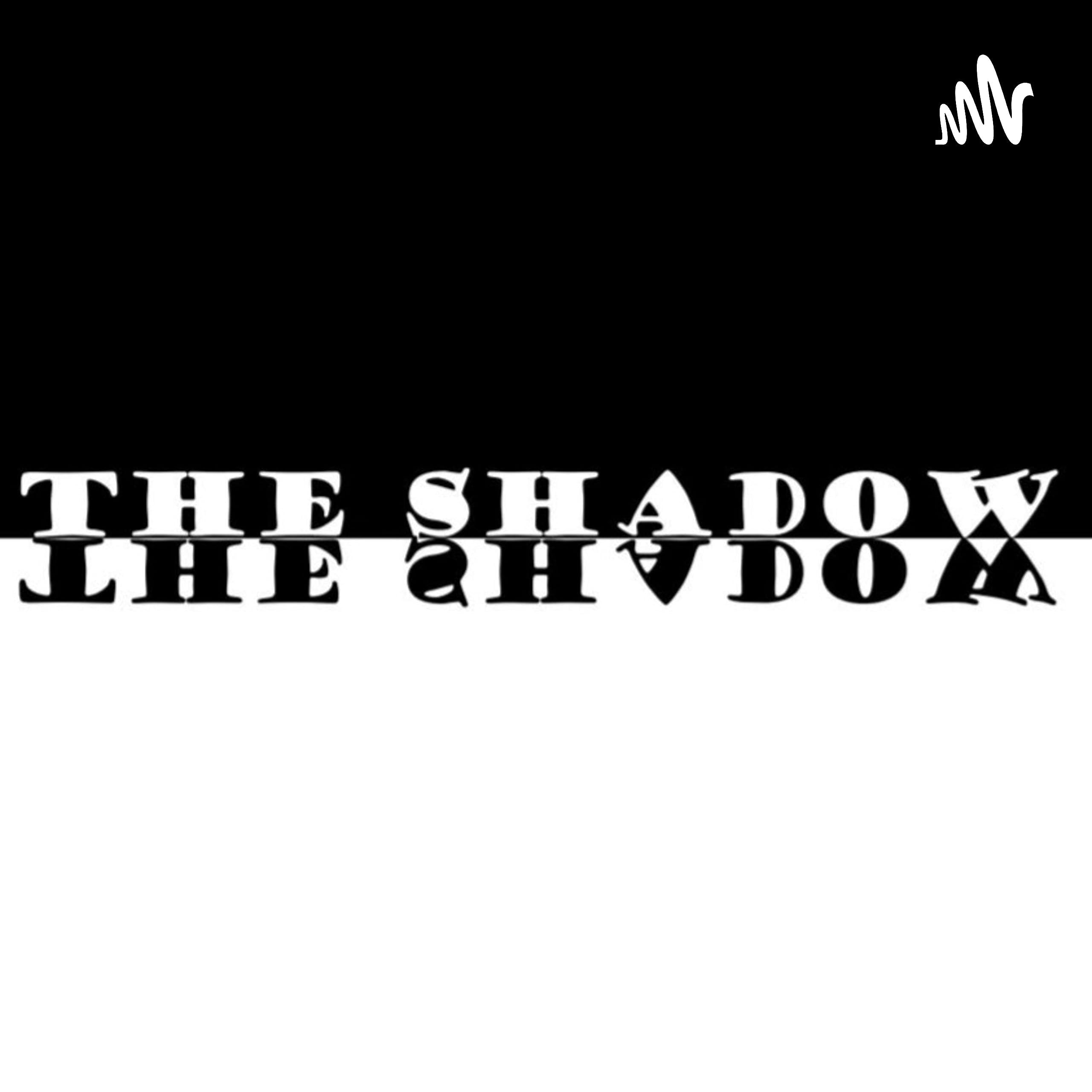 The Shadow Of The Shadow
